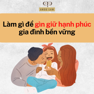 Làm gì để gìn giữ hạnh phúc gia đình bền vững