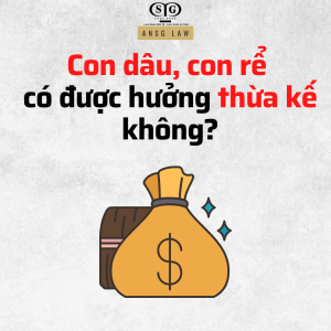 con dâu con rể có hưởng thừa kế