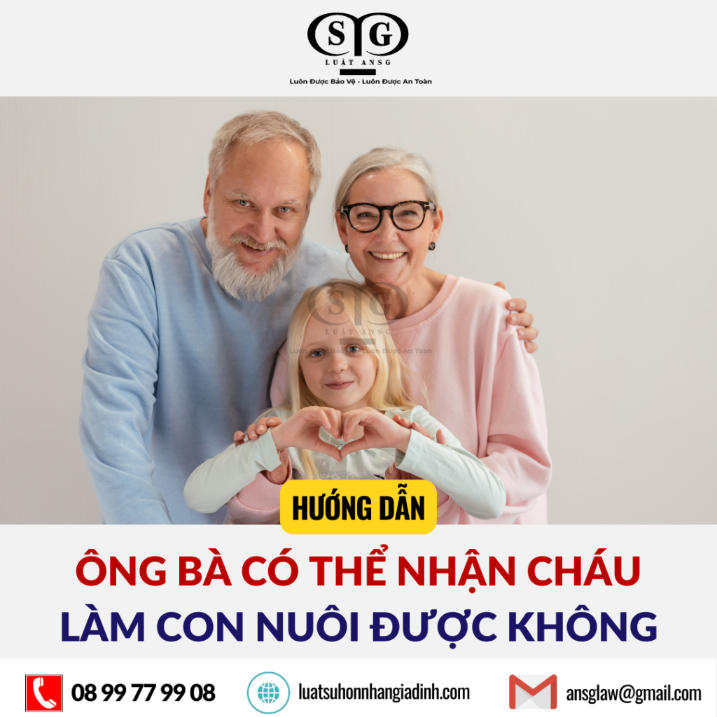 Ong ba co the nhan chau lam con nuoi duoc khong ansglaw