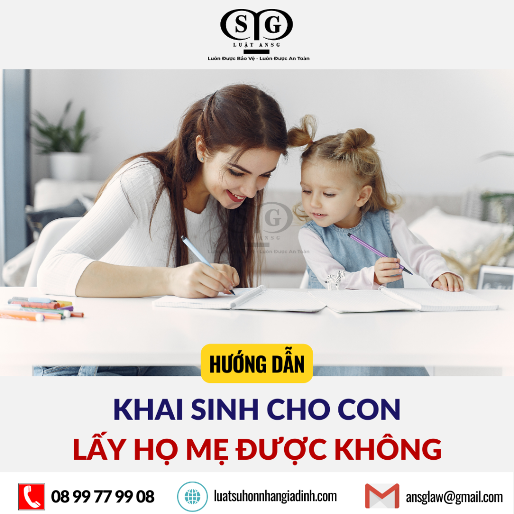 Khai sinh cho con lay ho me duoc khong ansglaw