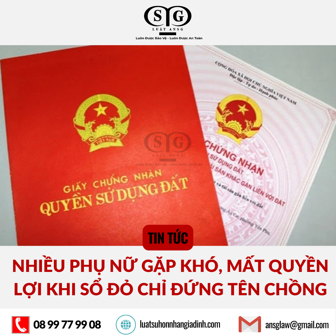 Nhieu phu nu gap kho khan mat quyen loi khi so do chi dung ten chong