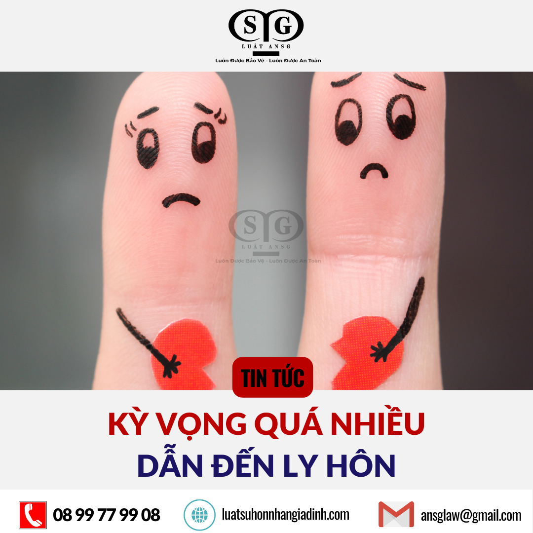 Ky vong qua nhieu dan den ly hon