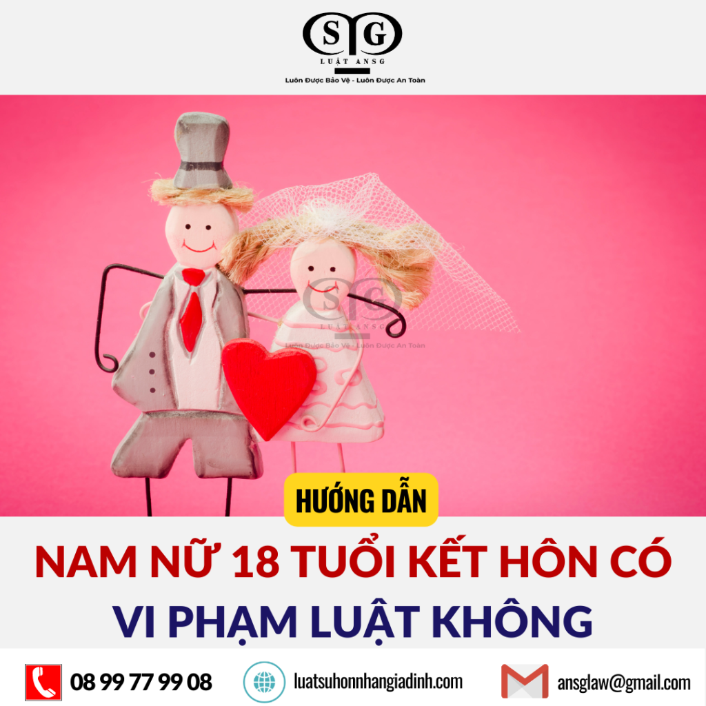 Nam nu 18 tuoi ket hon co vi pham luat khong ansglaw