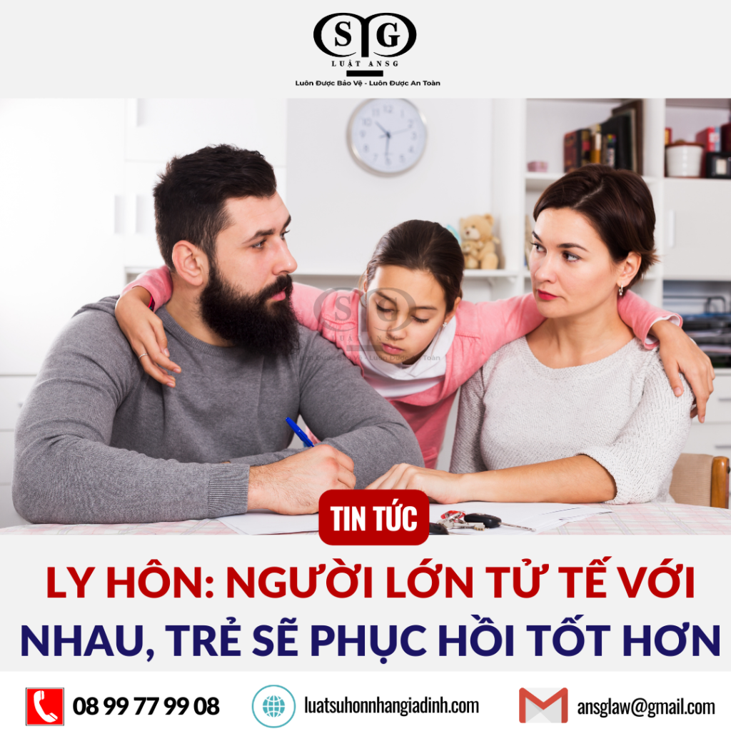 Ly hôn, người lớn tử tế với nhau thì trẻ sẽ phục hồi tốt hơn