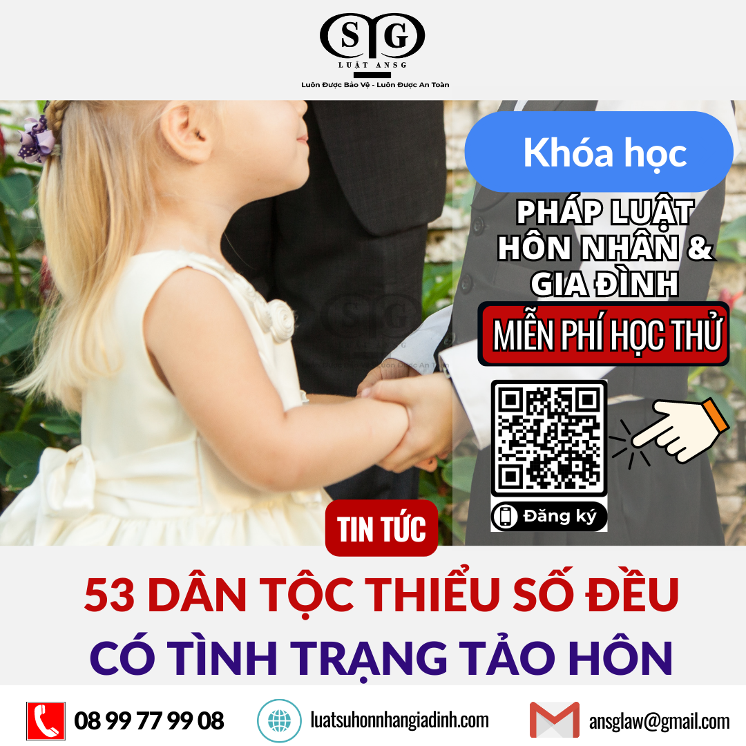 53 DÂN TỘC THIỂU SỐ ĐỀU CÓ TÌNH TRẠNG TẢO HÔN