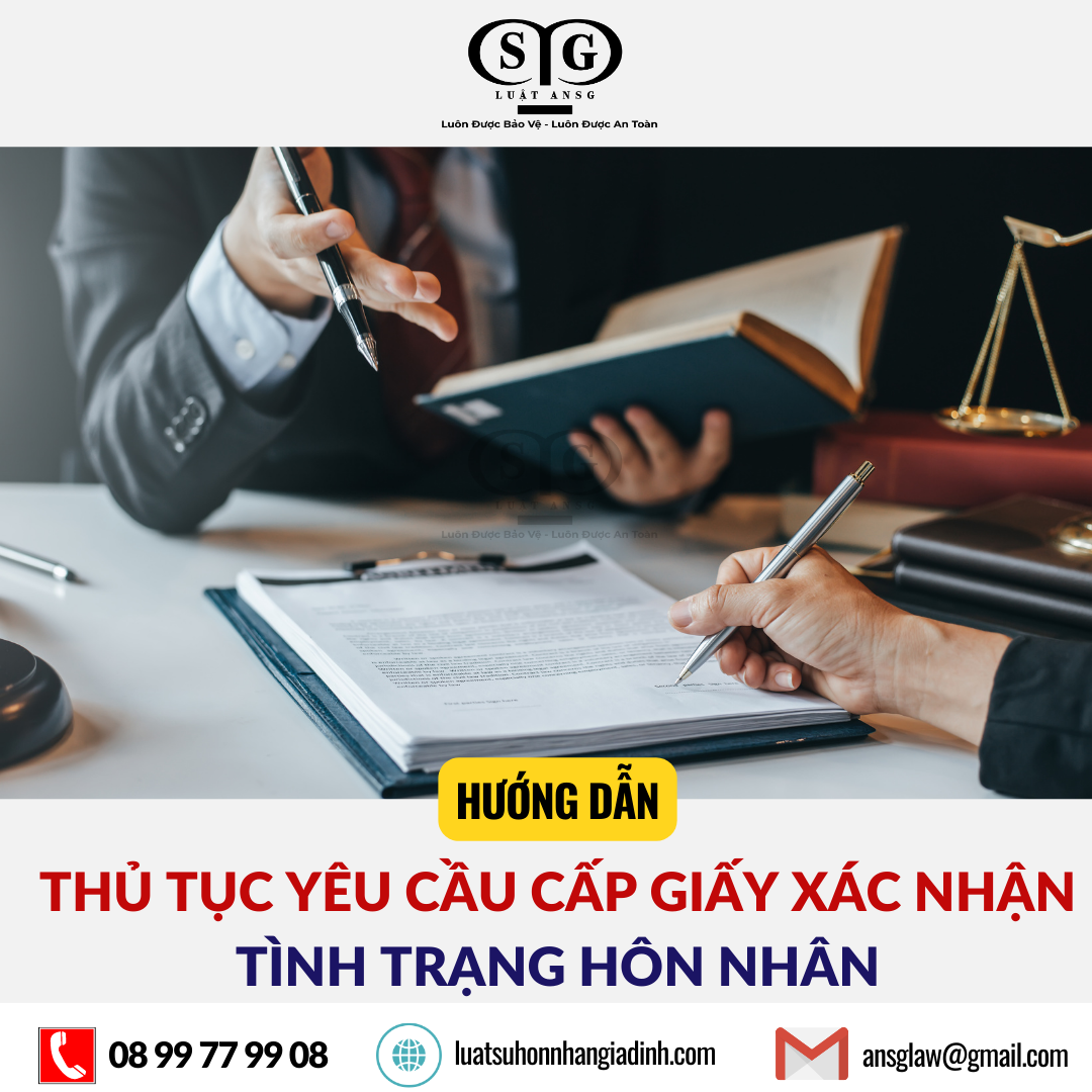 THỦ TỤC YÊU CẦU CẤP GIẤY XÁC NHẬN TÌNH TRẠNG HÔN NHÂN