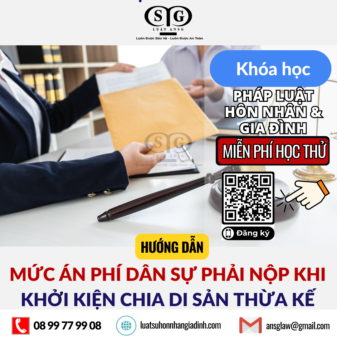 MỨC ÁN PHÍ DÂN SỰ PHẢI NỘP KHI KHỞI KIỆN CHIA DI SẢN THỪA KẾ