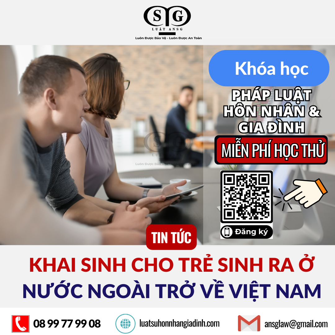 KHAI SINH CHO TRẺ SINH RA Ở NƯỚC NGOÀI TRỞ VỀ VIỆT NAM