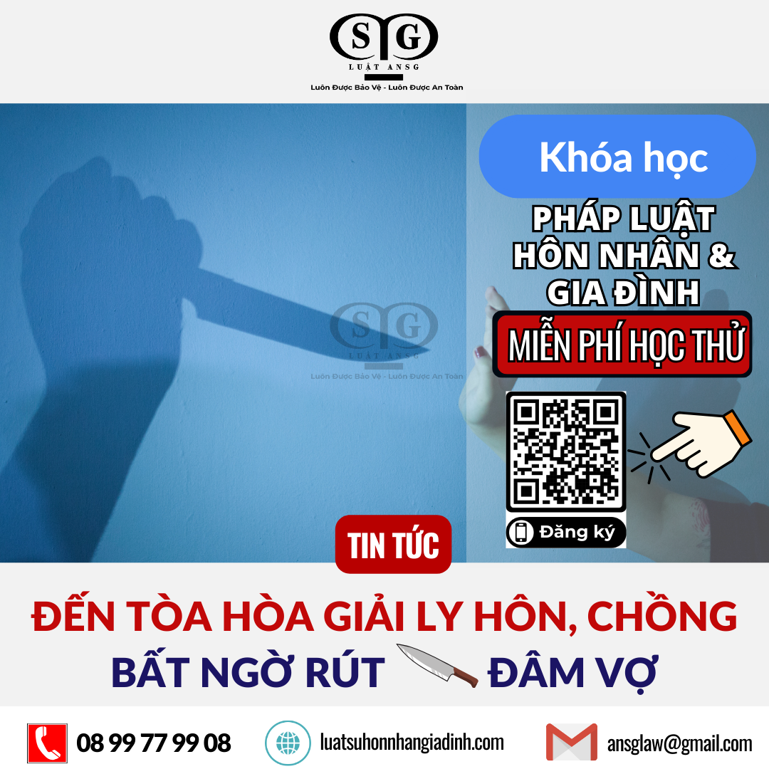 ĐẾN TÒA HÒA GIẢI LY HÔN CHỒNG RÚT DAO ĐÂM VỢ